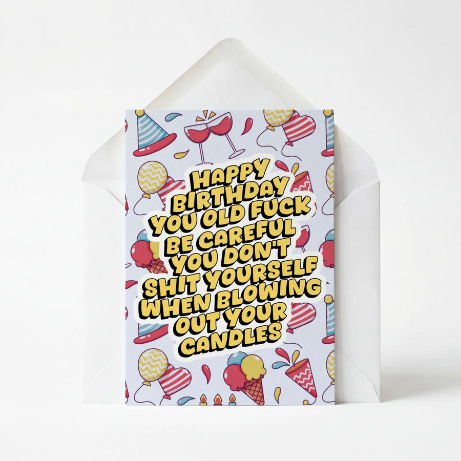 Don't Shit Yourself Blowing Out Your Candles