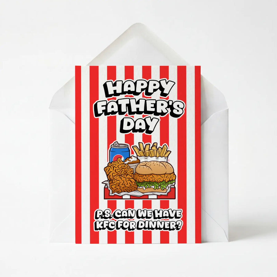 Happy Father's Day Can We Have KFC For Dinner