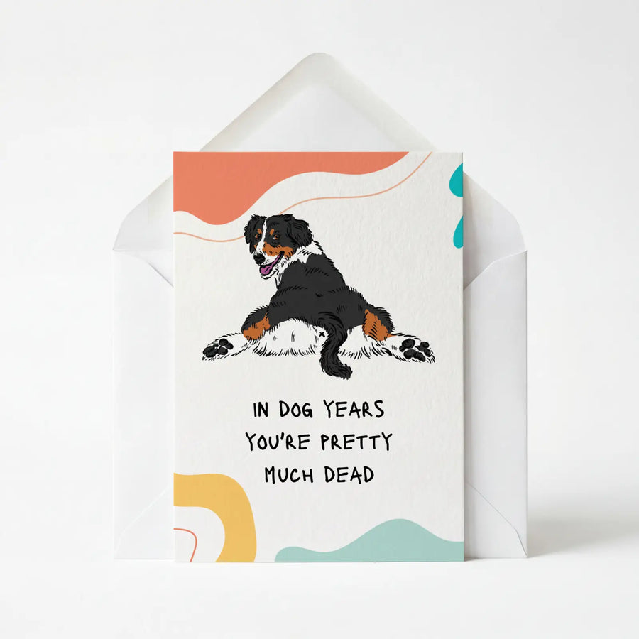 In Dog Years You're Pretty Much Dead