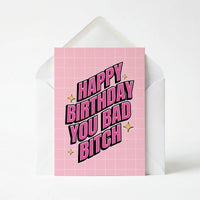 Happy Birthday You Bad Bitch