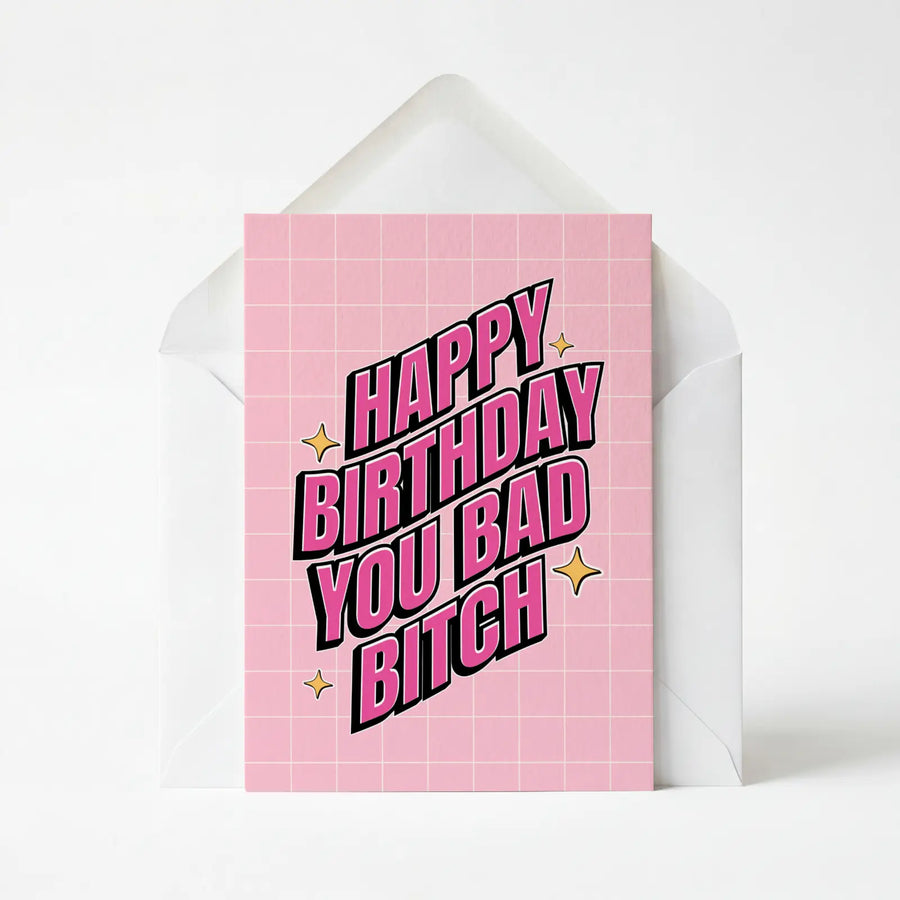 Happy Birthday You Bad Bitch