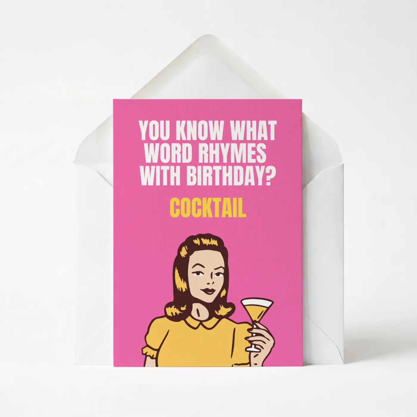 You Know What Rhymes With Cocktail? Birthday - Greeting Card