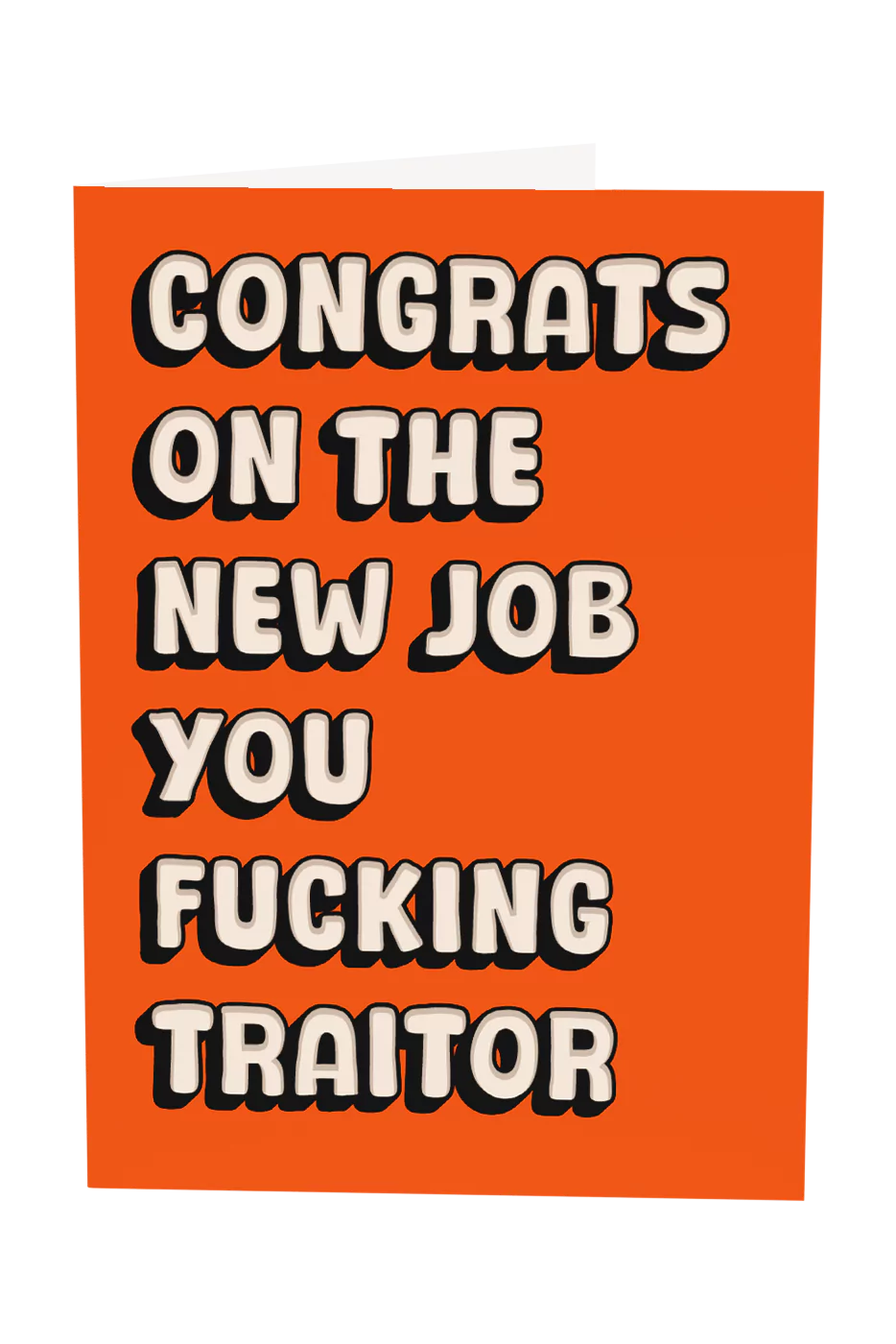Congrats You Fucking Traitor Greeting Card