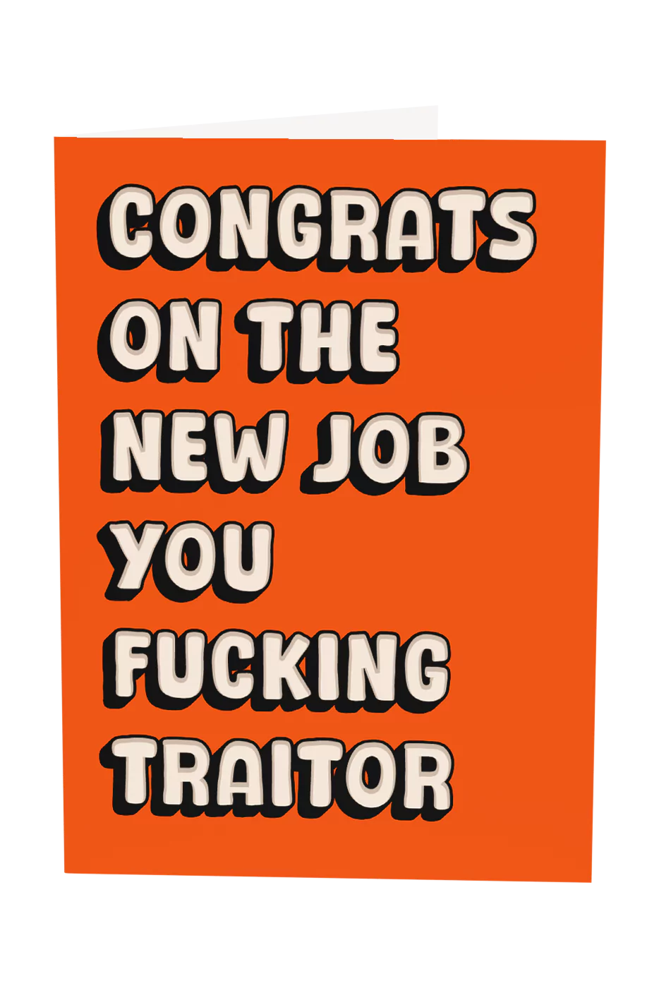 Congrats You Fucking Traitor