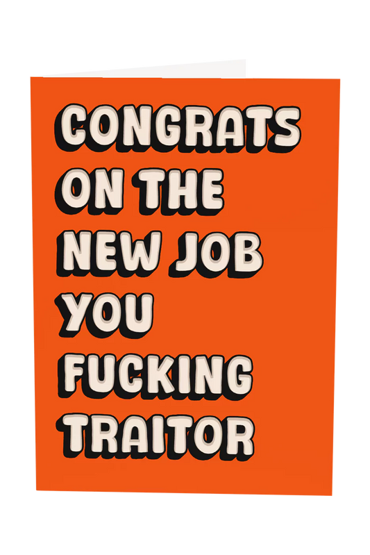 Congrats You Fucking Traitor