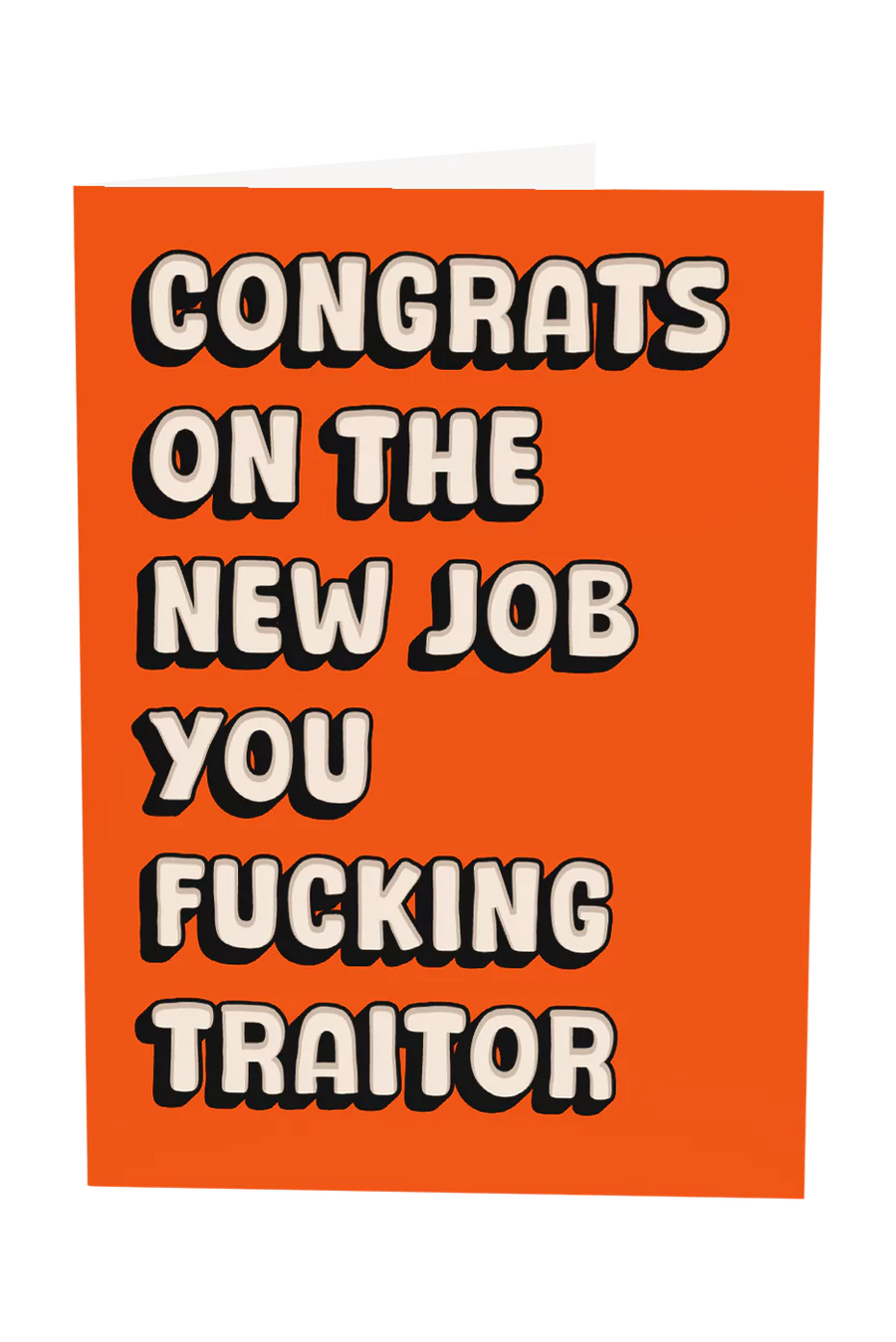 Congrats You Fucking Traitor Greeting Card