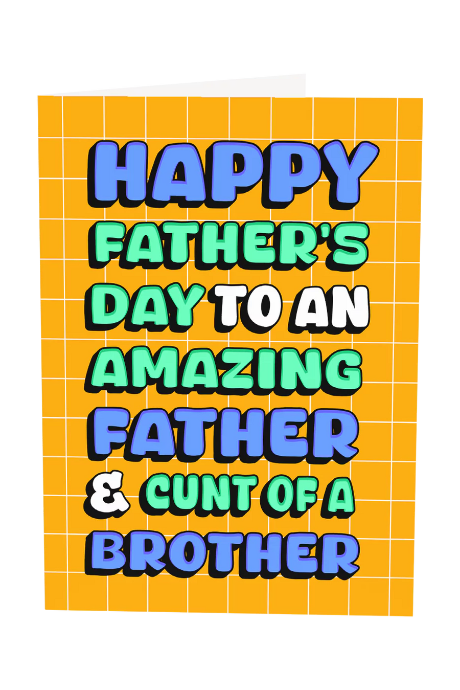 Happy Father's Day To A Cunt Of A Brother Greeting Card