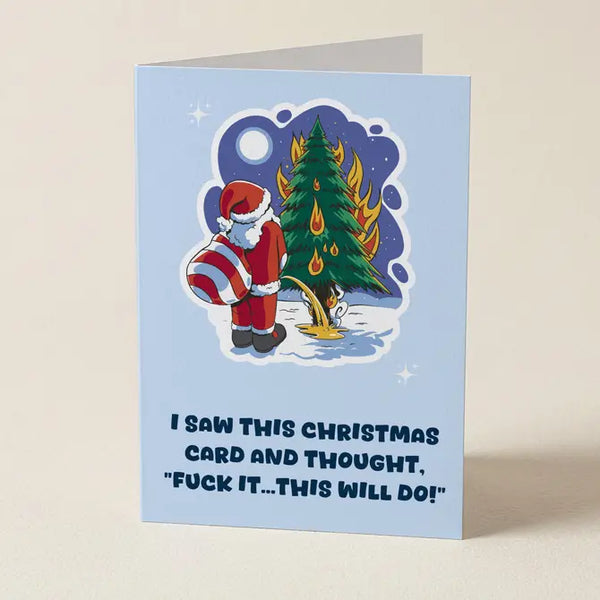 Fuck It This Will Do - Christmas Greeting Card