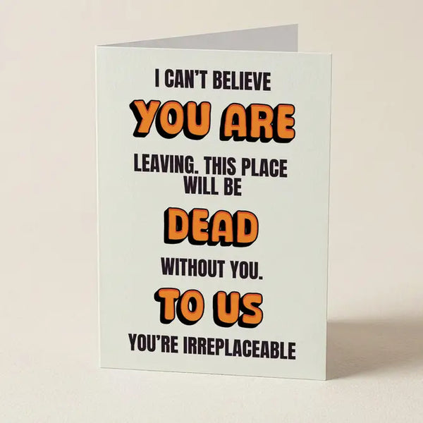 You Are Dead To Us - Farewell Greeting Card