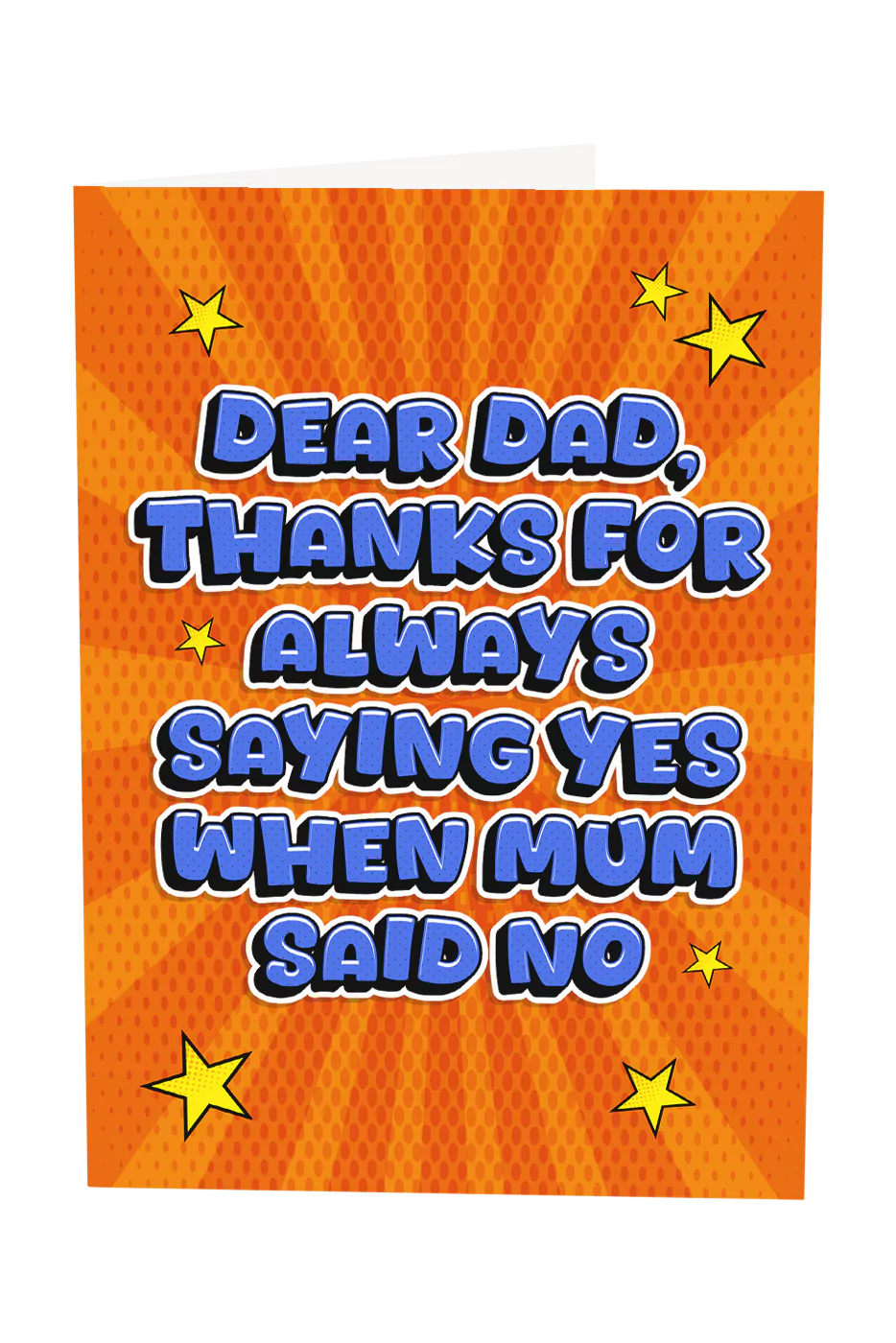 Dad Thanks For Always Saying Yes