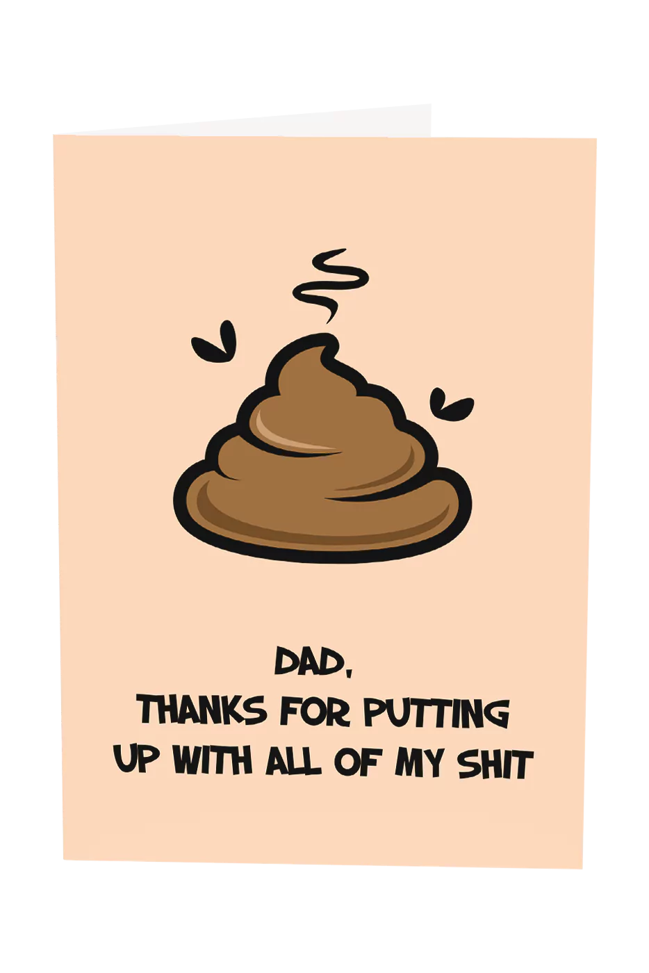 Dad Thanks For Always Putting Up With My Shit Greeting Card