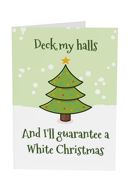 I'll Guarantee A White Christmas Greeting Card