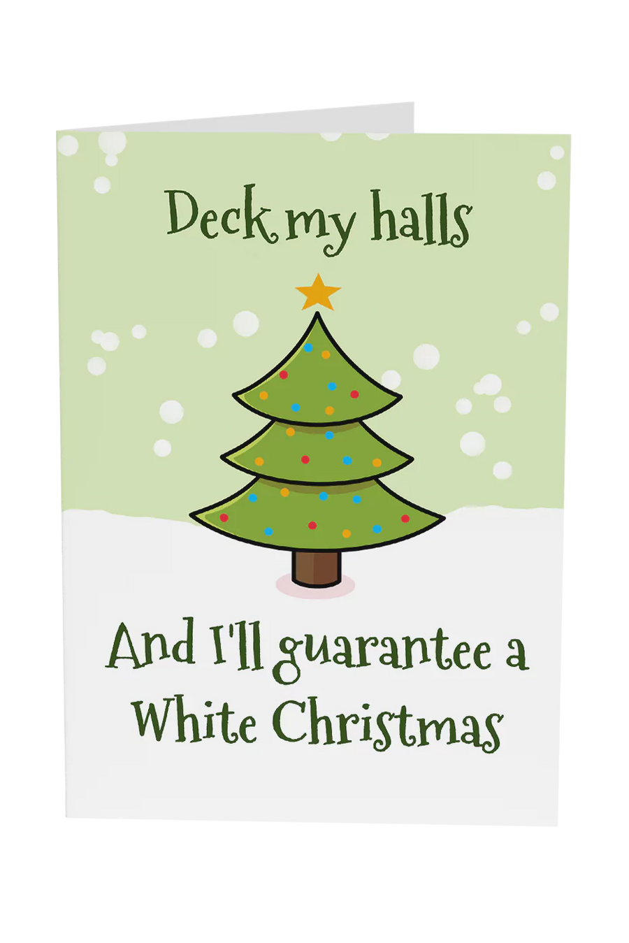 I'll Guarantee A White Christmas Greeting Card