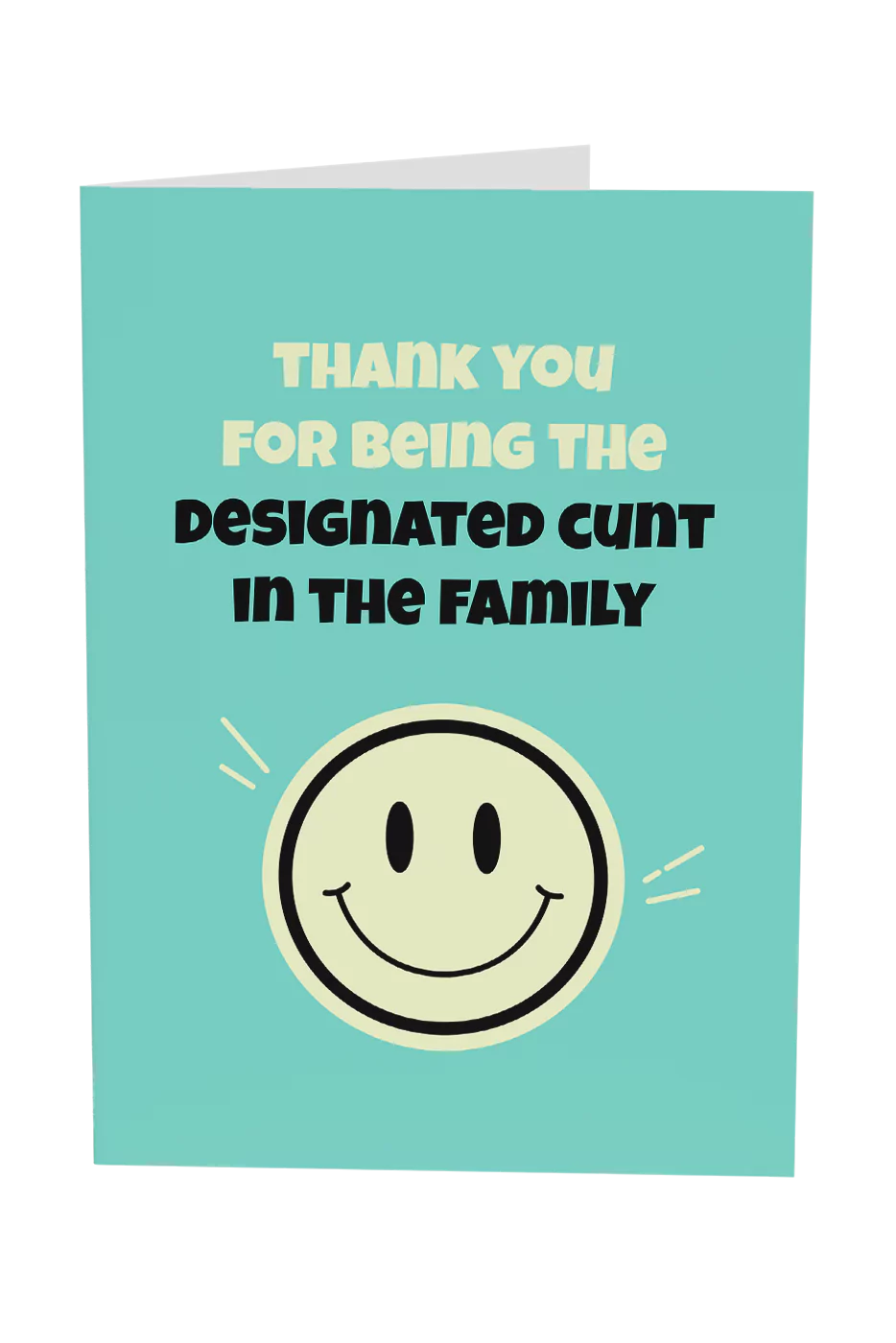 Designated Cunt In The Family Greeting Card
