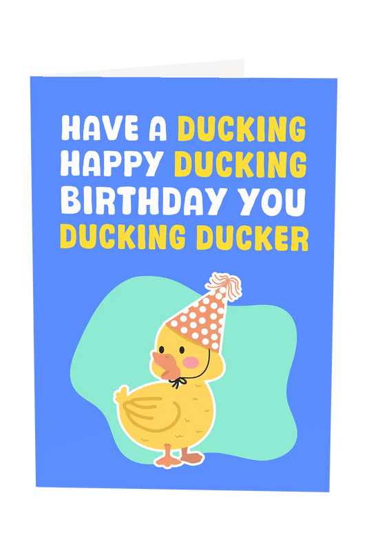 Have A Ducking Good Birthday Greeting Card