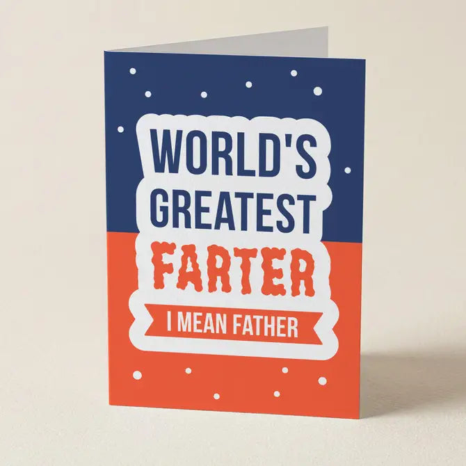 World's Greatest Farter - Father's Day Greeting Card
