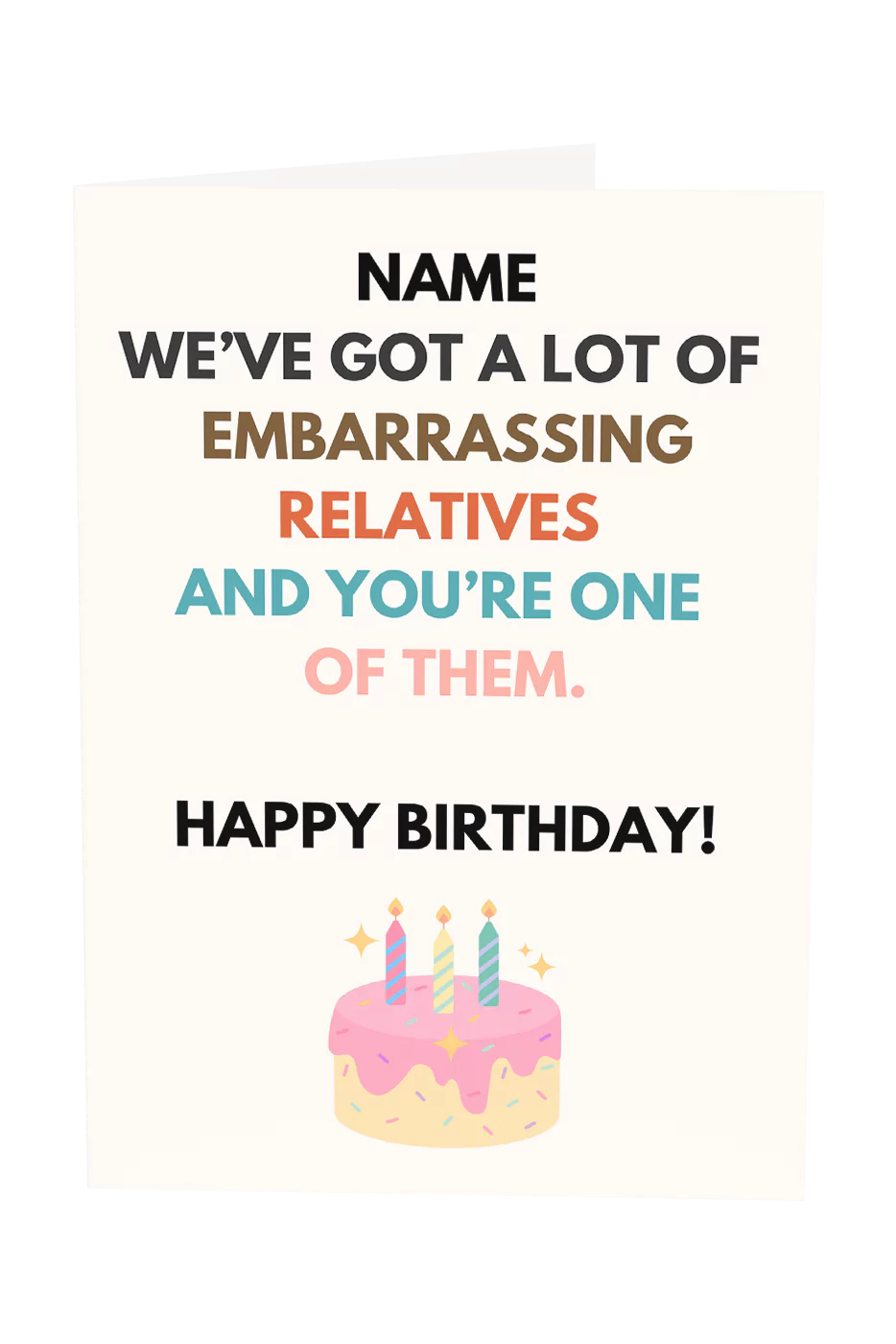 We've Got A Lot Of Embarrassing Relatives Custom Name Greeting Card