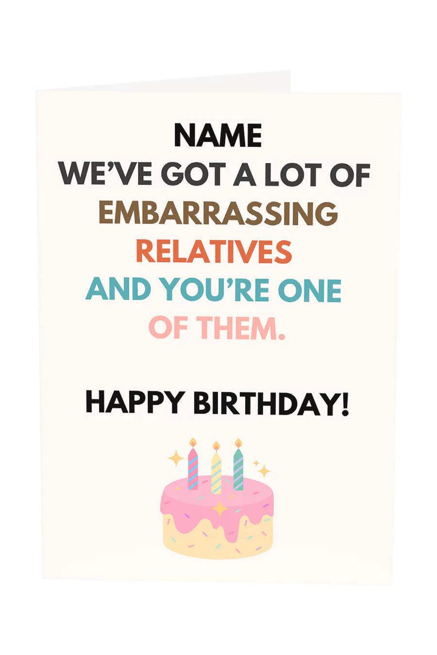 We've Got A Lot Of Embarrassing Relatives Custom Name Greeting Card