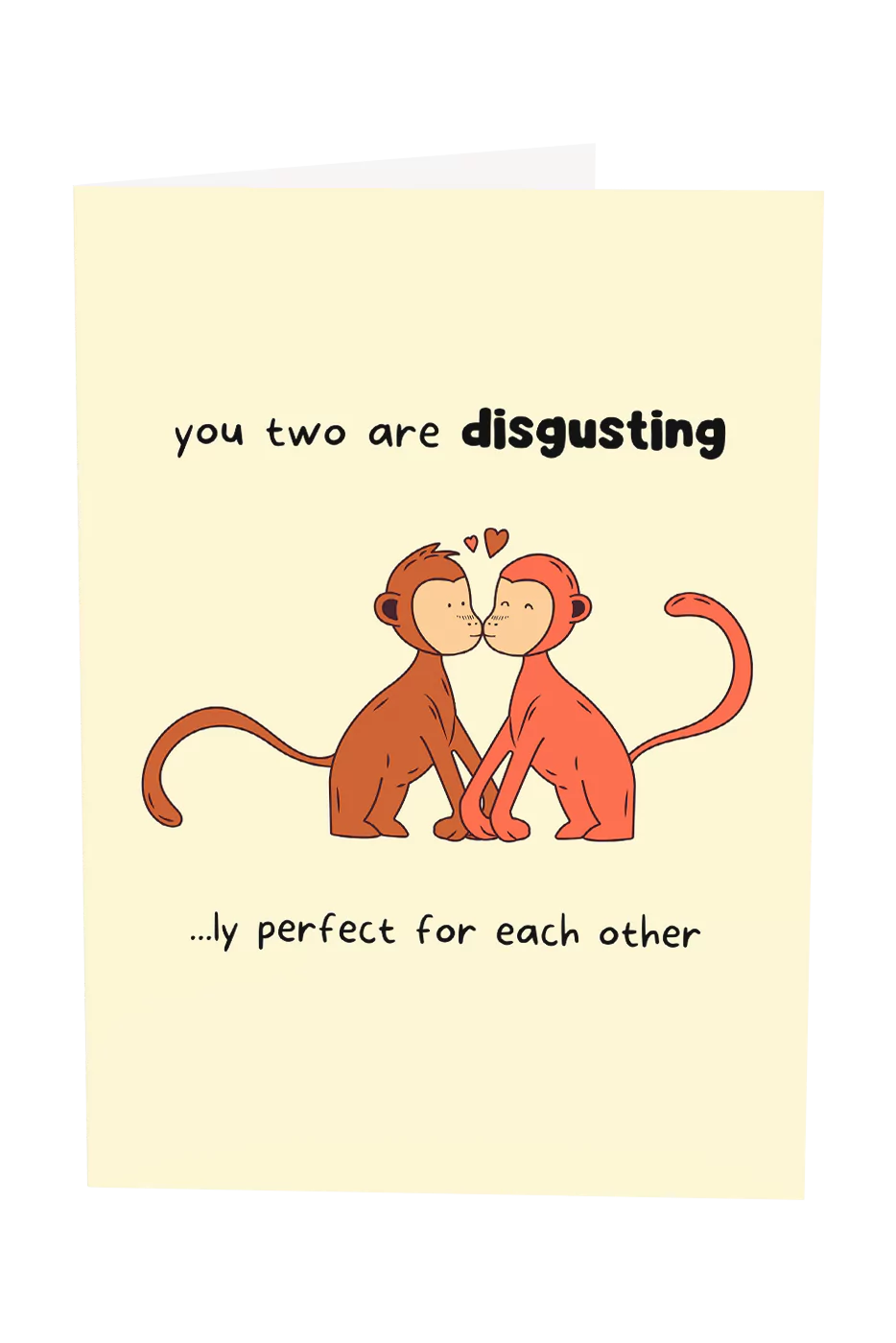 You Two Are Disgusting Greeting Card
