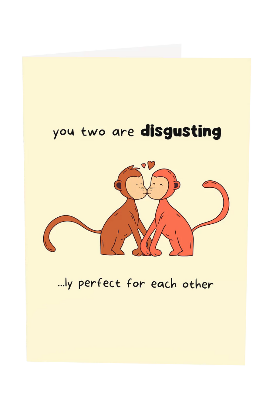 You Two Are Disgusting Greeting Card