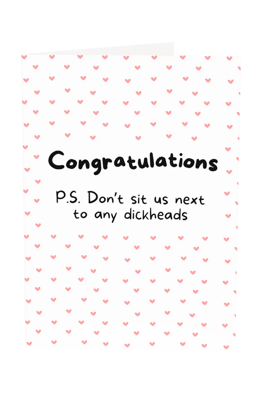 Don't Sit Us Next To Any Dickheads Greeting Card