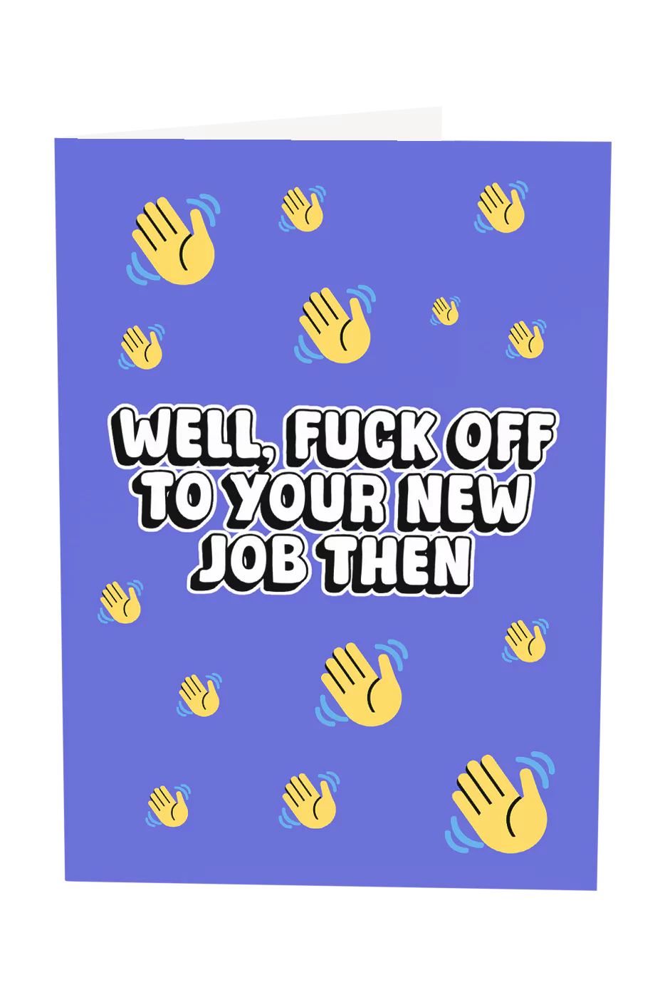 Fuck Off To Your New Job Greeting Card