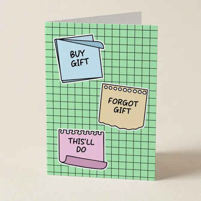Buy Gift, Forgot Gift, This'll Do - Funny Birthday Greeting Card