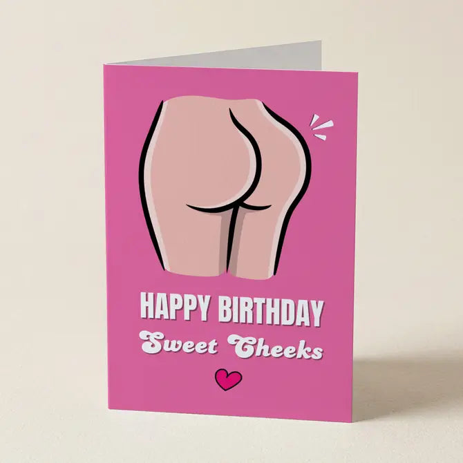 Happy Birthday Sweet Cheeks - Birthday Greeting Card