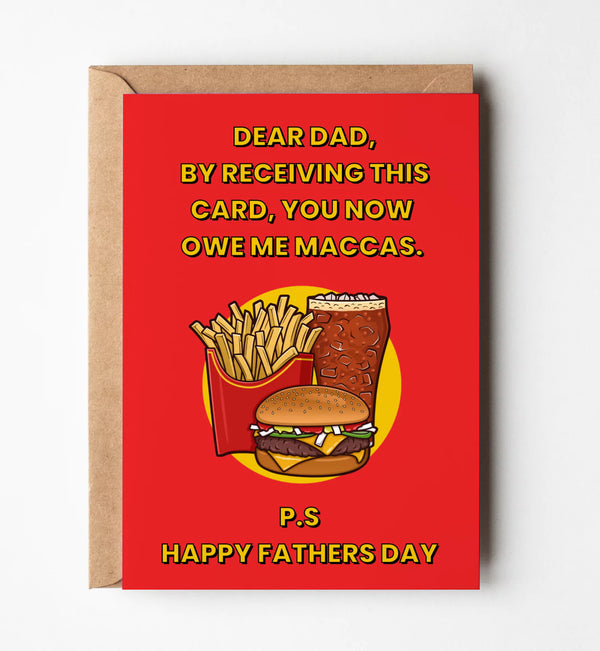 "Dad You Owe Me Maccas" Father's Day Greeting Card