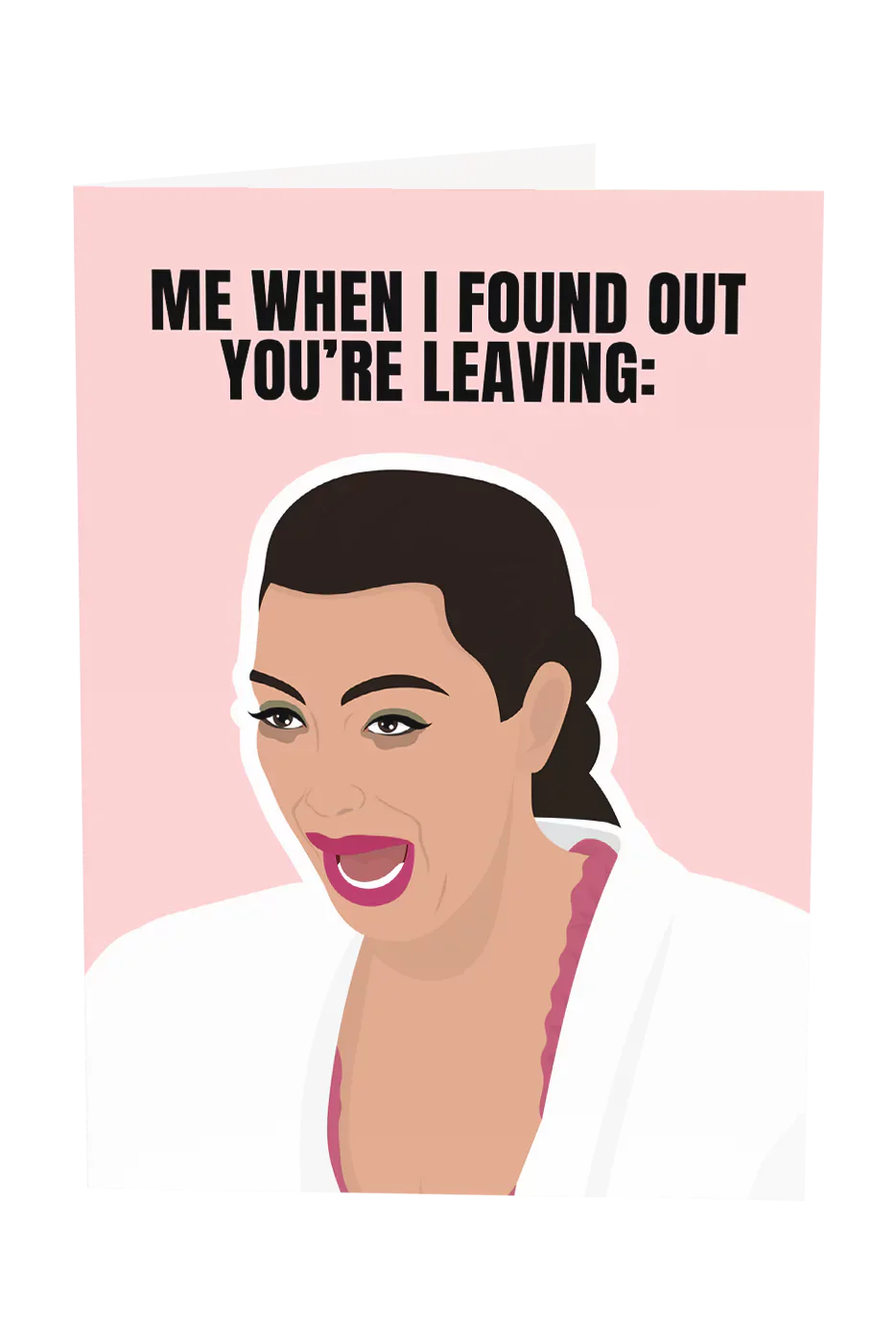 Kim K: When I Found Out You're Leaving Greeting Card Wholesale