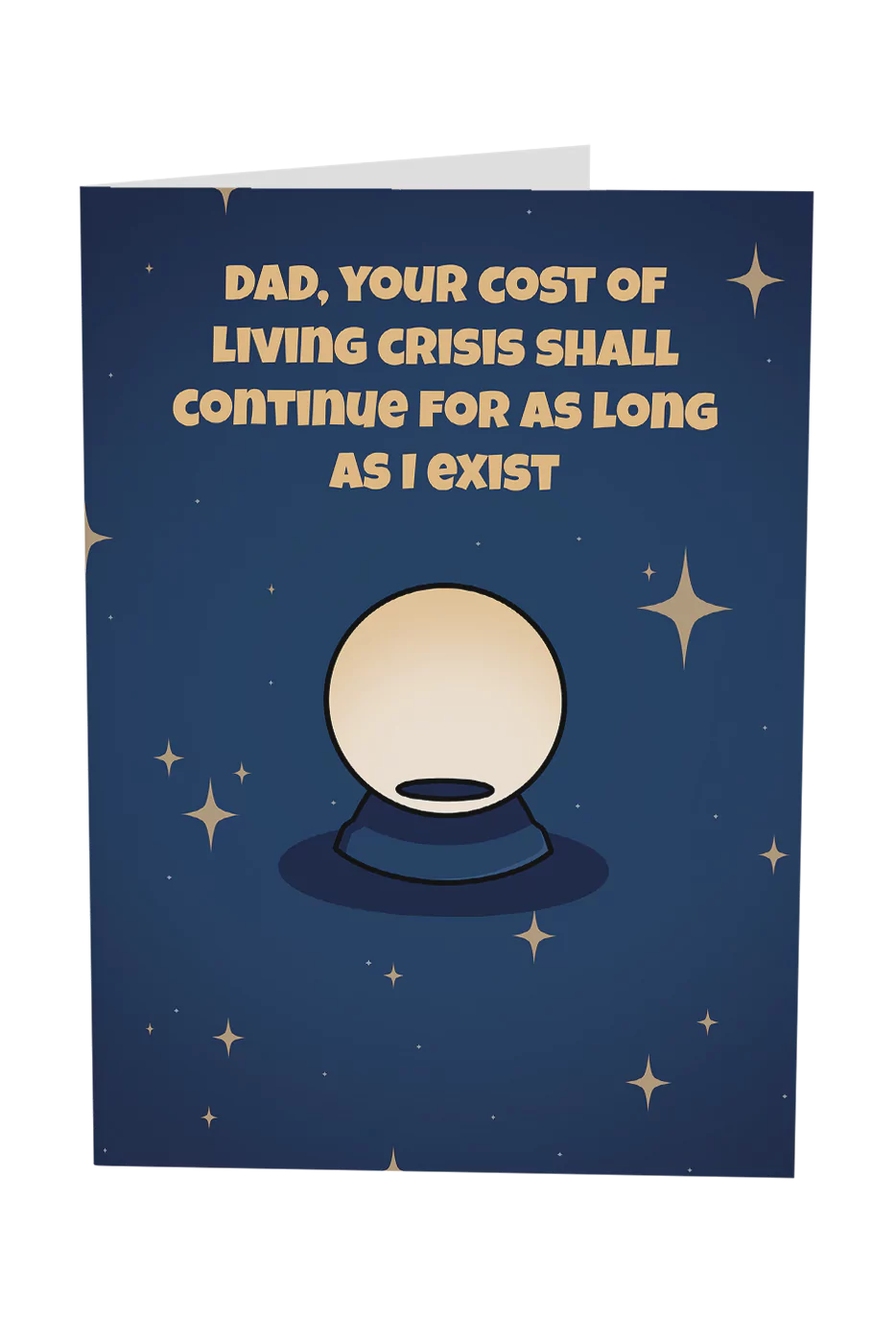 Dad, Your Cost Of Living Crisis Shall Continue Greeting Card