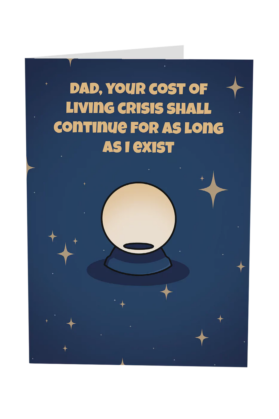 Dad, Your Cost Of Living Crisis Shall Continue Greeting Card