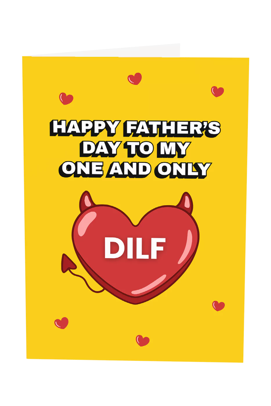 Happy Father's Day To My One And Only DILF Greeting Card