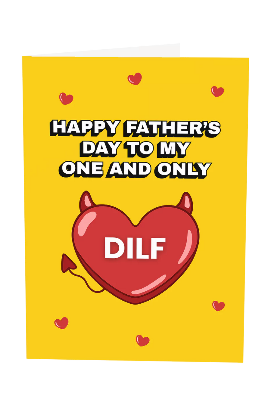 Happy Father's Day To My One And Only DILF Greeting Card