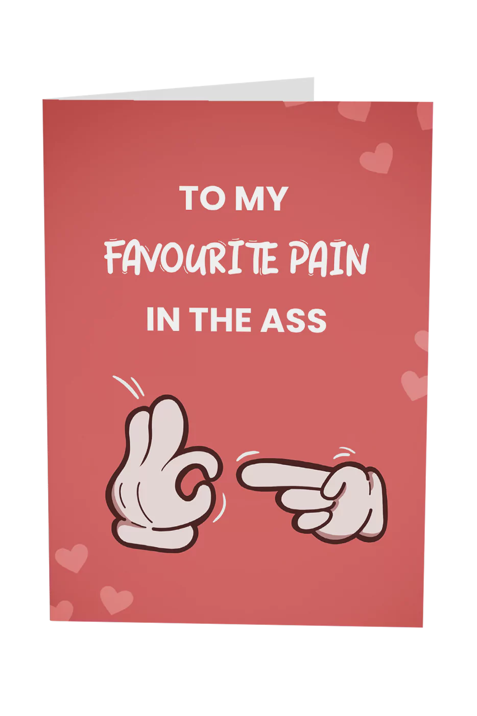 To My Favourite Pain In The Ass