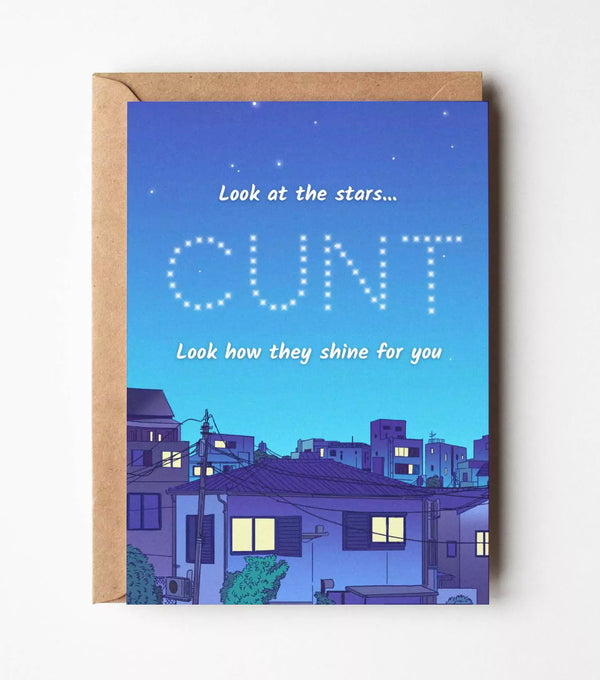 "Look At The Stars (Cunt)" Funny Greeting Card