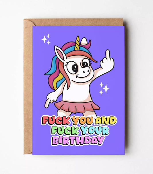 Fuck You And Fuck Your Birthday Card