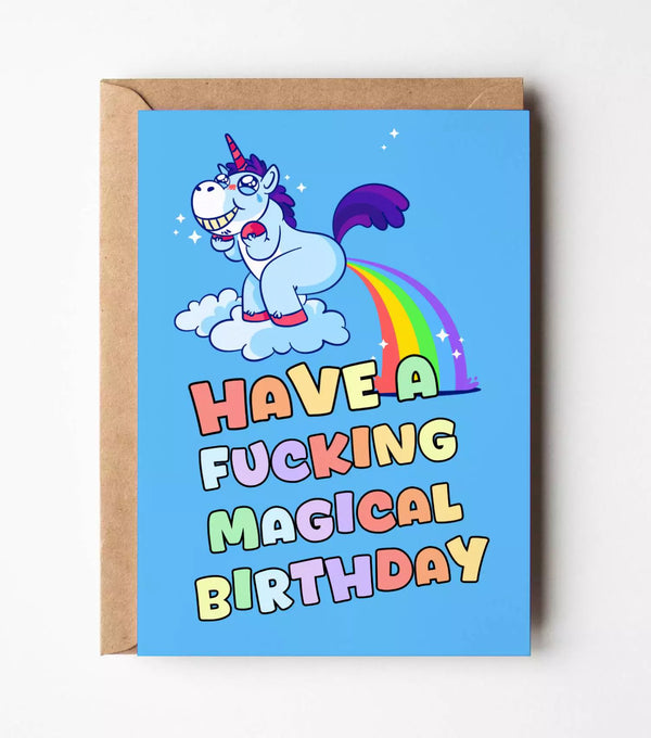 Have A Fucking Magical Birthday - Greeting Card