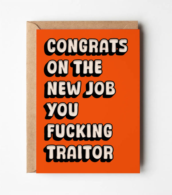 "Congrats On The New Job You Fucking Traitor" Farewell Greeting Card