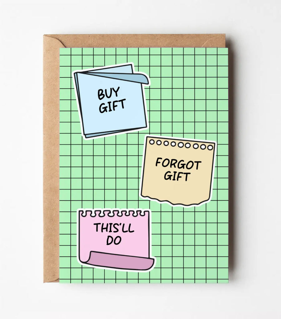 Buy Gift, Forgot Gift, This'll Do - Funny Birthday Greeting Card