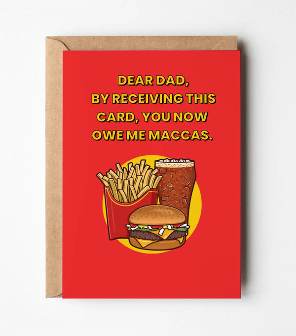 Dad You Owe Me Maccas - Funny Greeting Card