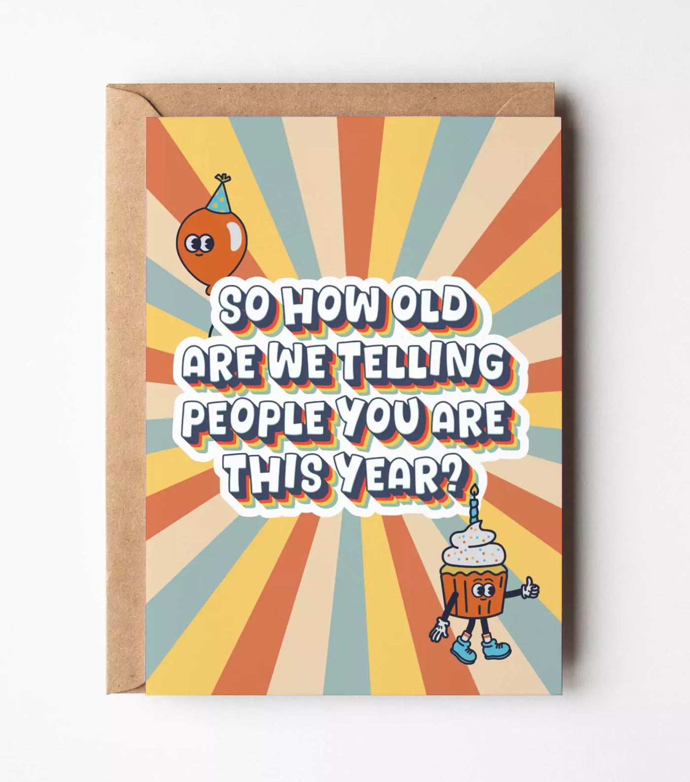 How Old Are We Telling People You Are Birthday Card