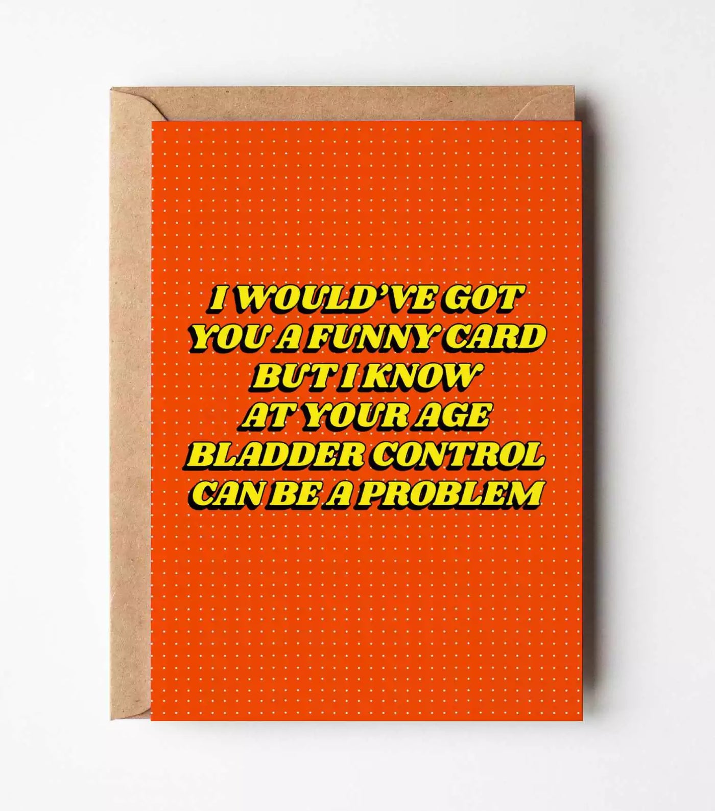 Bladder Control Can Be A Problem Birthday Card