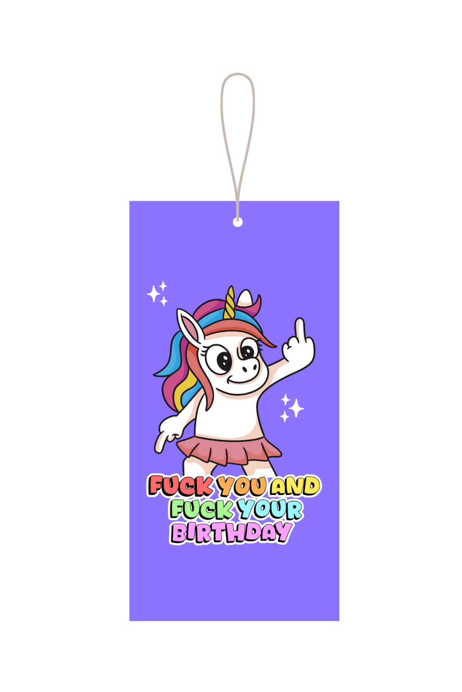 Fuck You And Fuck Your Birthday Gift Tag