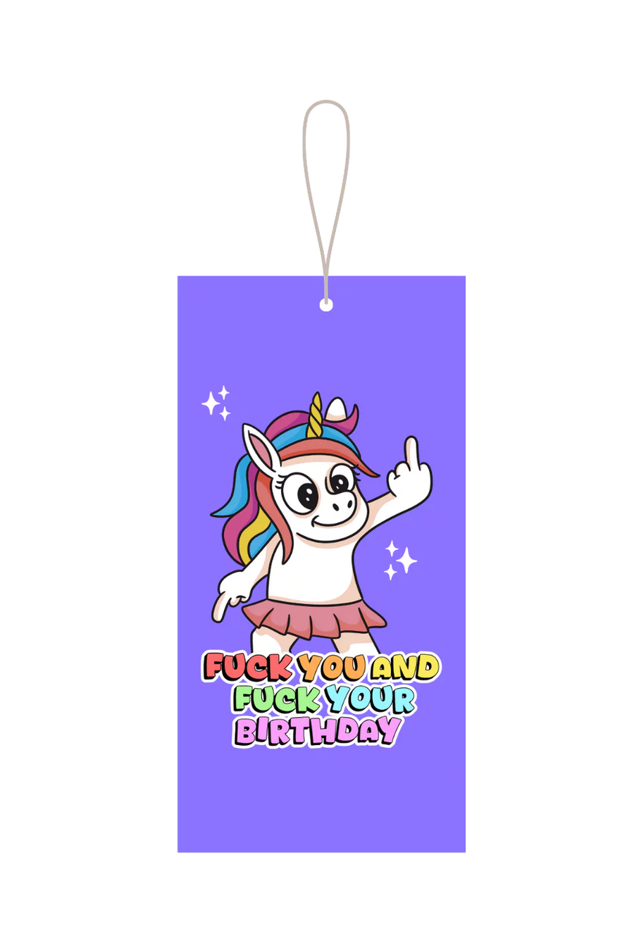 Fuck You And Fuck Your Birthday Gift Tag