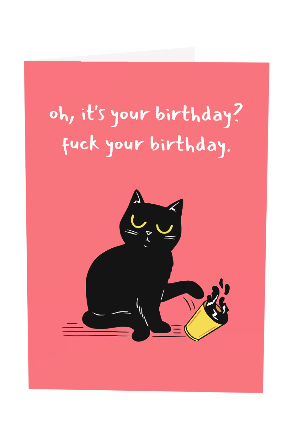 Fuck Your Birthday Greeting Card