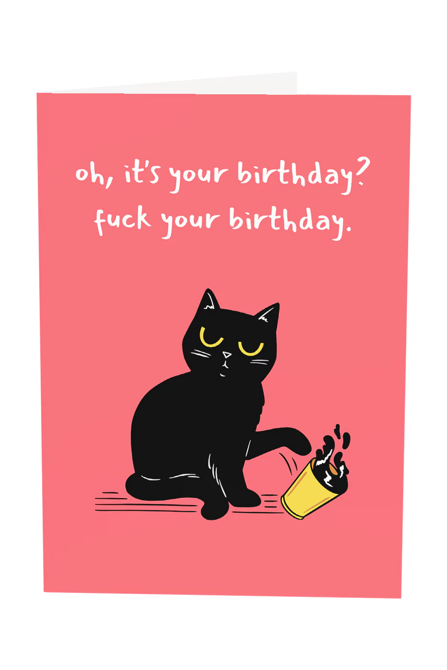Fuck Your Birthday Greeting Card