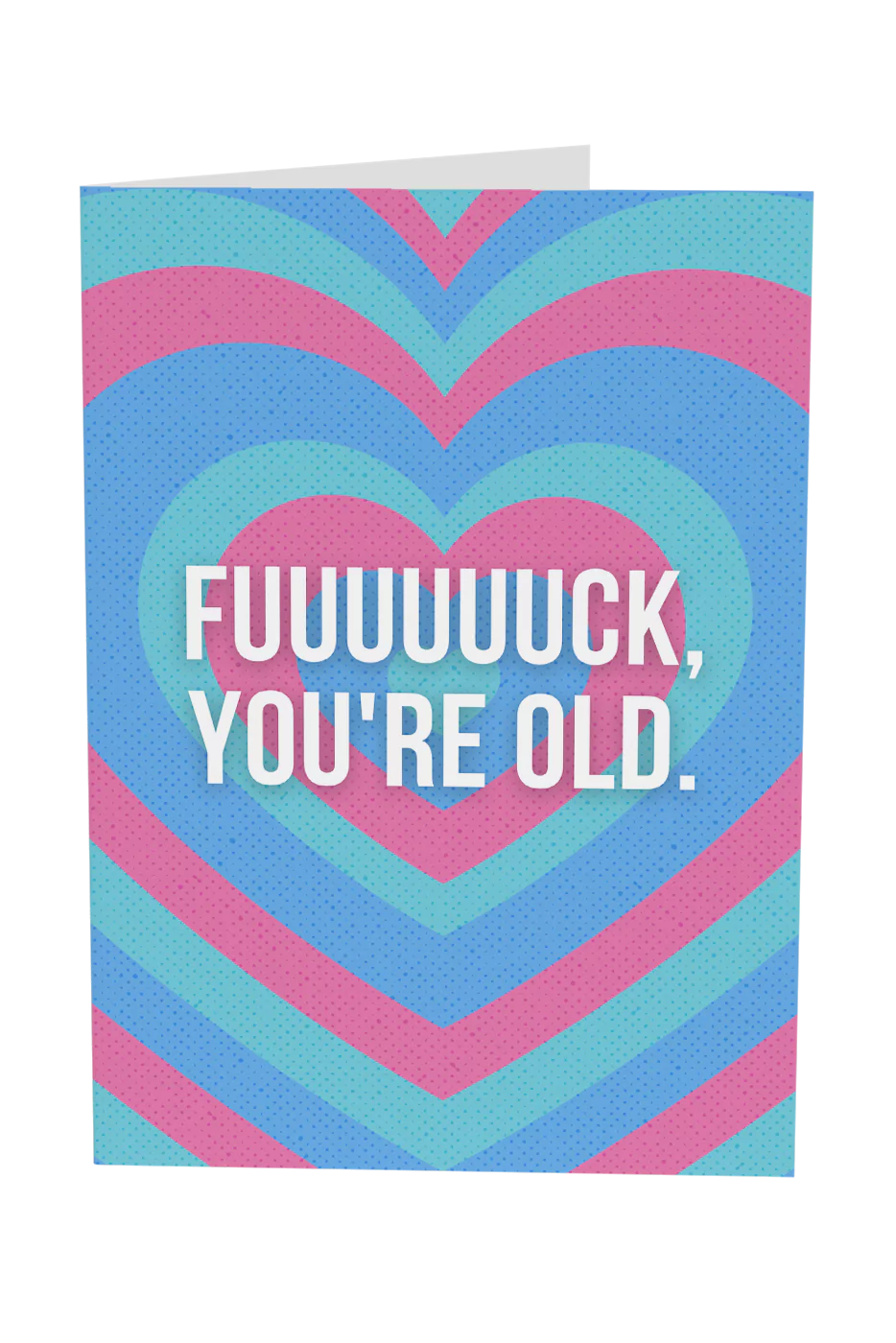 You're Old Greeting Card