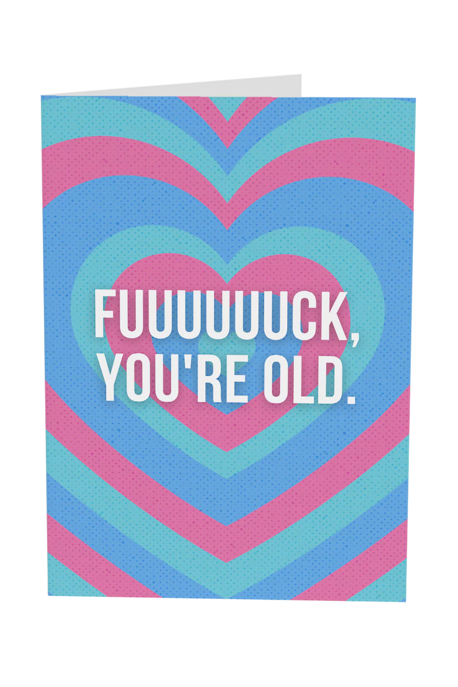 You're Old Greeting Card