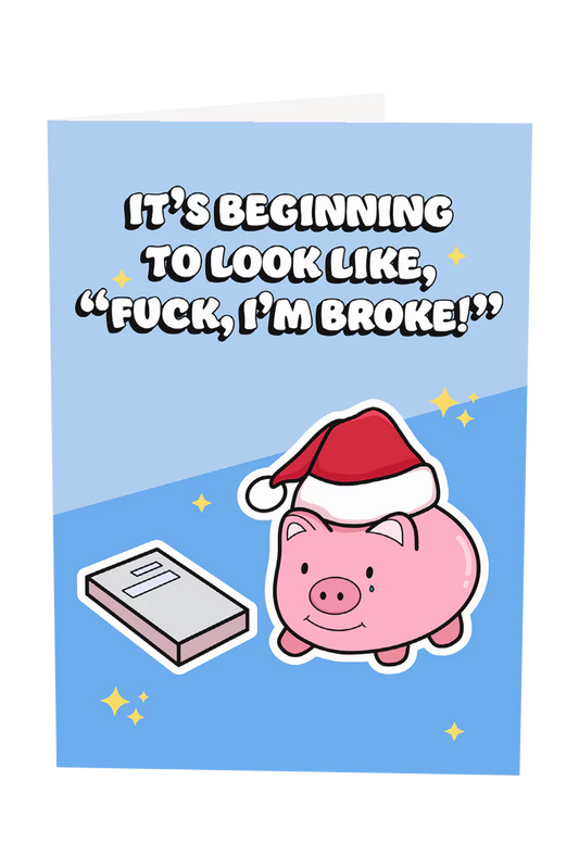 It's Beginning To Look Like I'm Broke Christmas Greeting Card